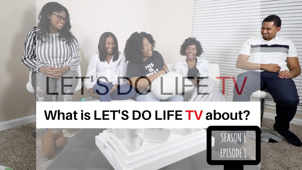 What is Let's Do Life TV about? 