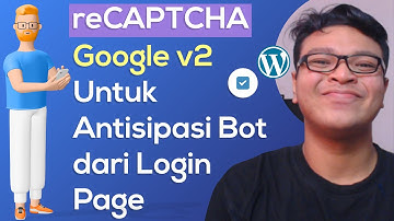 WordPress Tutorial Membuat reCAPTCHA Google ke Dalam WordPress dengan Sangat Mudah