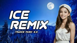 Ice - New Remix Song - Best Remix Song - Bass Boosted - Trance 2.0