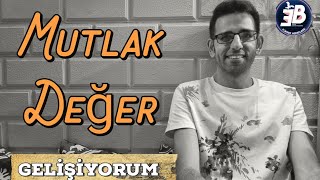 Mutlak Değer | Gelişiyorum