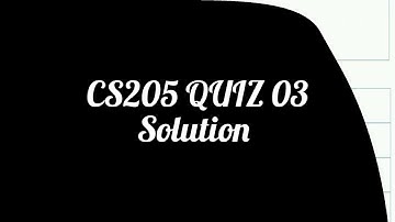 Cs205 quiz 03 solution | CS 205 preparation | vu Quizzes