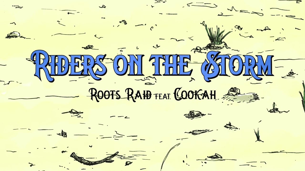 Roots Raid ft Cookah - Riders on the Storm (The Doors cover)