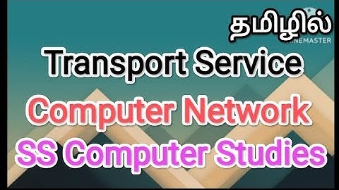 Transport Service | computer networks in tamil,#sscomputerstudies,#transport,#service,#network