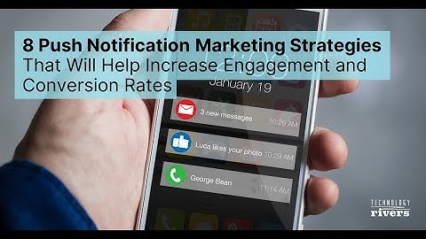 Top 8 Push Notification Marketing Strategies