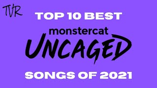 Top 10 BEST Monstercat Uncaged Songs of 2021