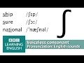 English pronunciation  voiceless consonant    ship sure  national