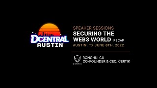 How Do We Secure the Web3 World? Recap | DCentral Austin, TX