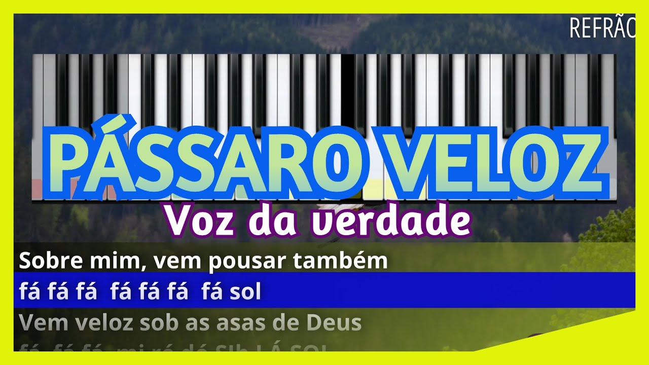 PÁSSARO VELOZ VOZ DA VERDADE TECLADO cifra melódica YouTube