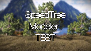 SpeedTree Modeler (Quick Test Time-lapse)