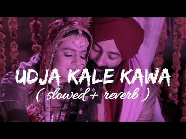 Udja Kale Kawan (Slowed + Reverb) | Gadar | Victory | Lofi Song class=