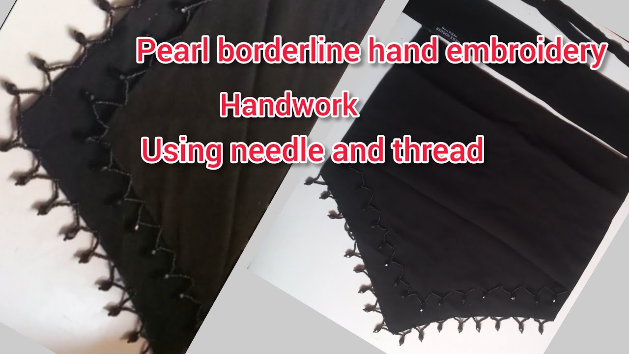 Pearl borderline hand embroidery using needle and thread 
