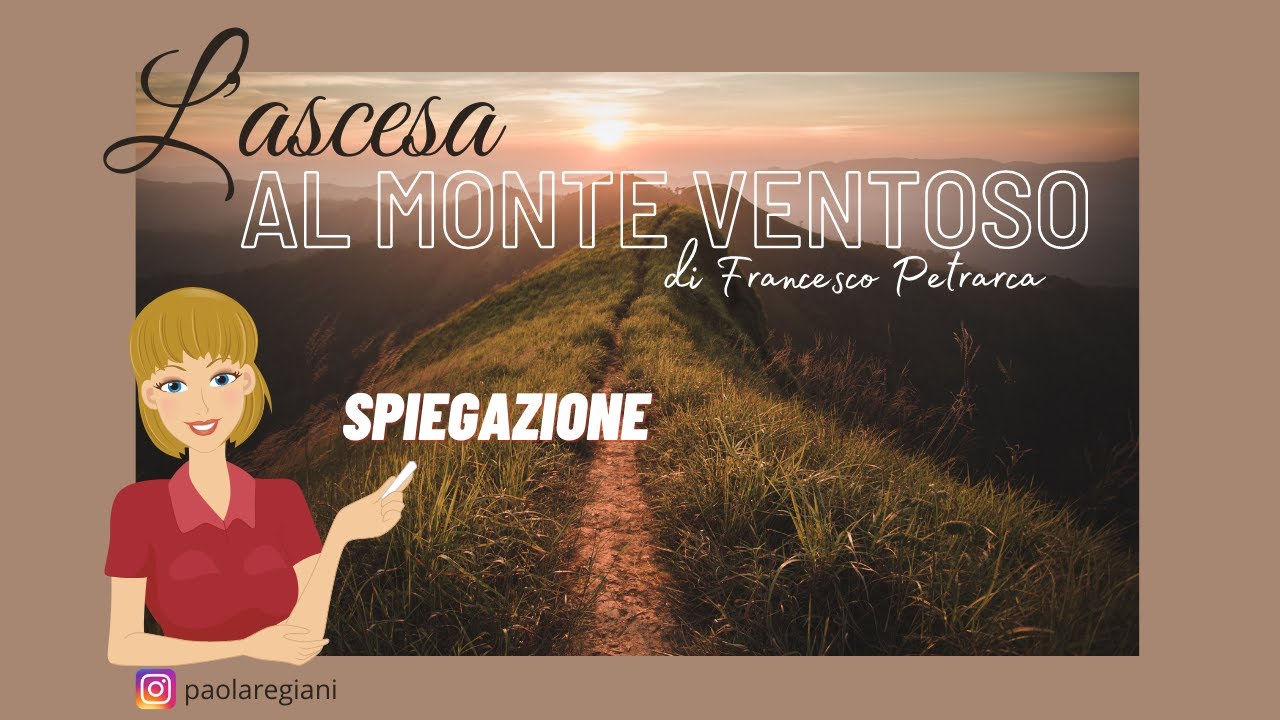 Petrarca: l'ascesa al monte Ventoso. Spiegazione dettagliata - YouTube
