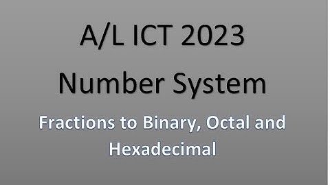 A/L ICT 2023 - Number System (Fraction Conversion)