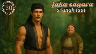 JAKA SAGARA | dongeng NANANG BARNA eos 30