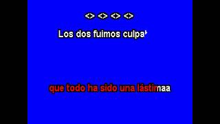 LA APUESTA -  ''LOS DOS FUIMOS CULPABLES''  -  (KARAOKE)