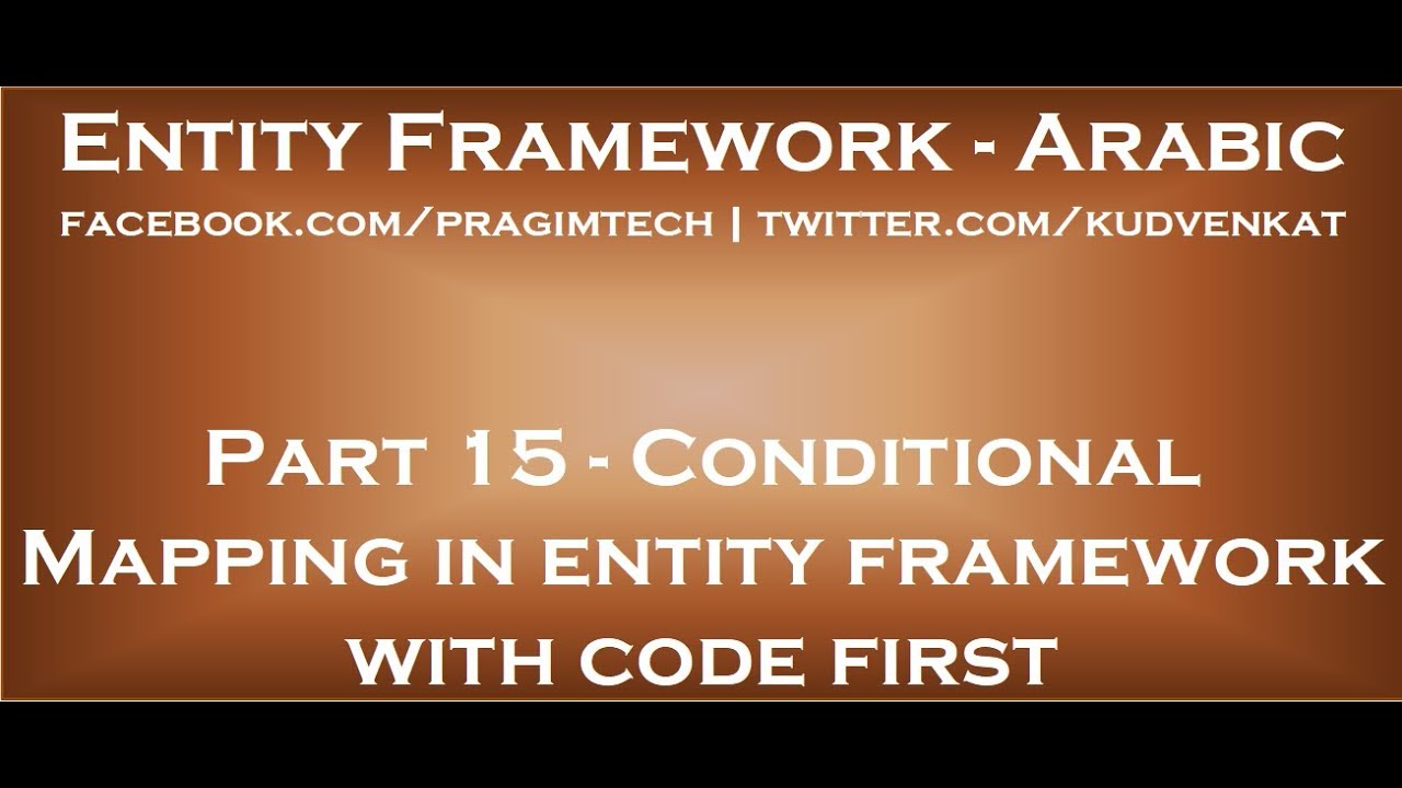 Conditional Mapping in entity framework with code first in arabic - YouTube