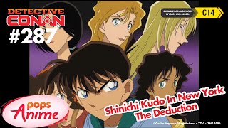 Detective Conan - Ep 287 - Shinichi Kudo In New York - The Deduction | EngSub