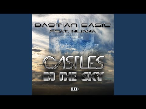 Bastian Basic — Castles in the Sky (Hardcharger Vs. Aurora & Toxic Remix) (feat. Nijana)