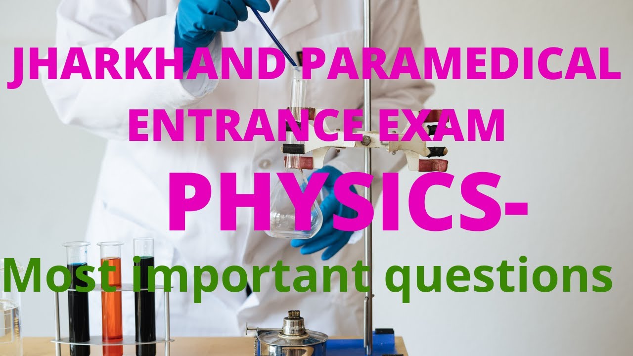 Jharkhand paramedical entrance  exam most important questions of physics  2020