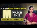 If Your Name Starts with “M”, Watch This – (SHOCKING QUALITIES REVEALED) 😳🤍