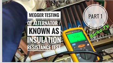 Part 1: Megger testing of Alternator known as Insulation resistance test / Hyundai / Man B&W /Marino