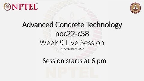 Advanced Concrete Technology noc22 ce58 Week 9 Problem-Solving Session, 26 September 2022