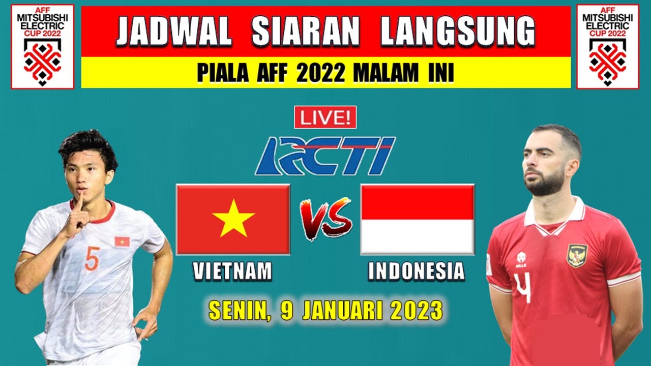 JADWAL SIARAN LANGSUNG PIALA AFF MALAM INI LIVE RCTI SENIN 9 JANUARI
