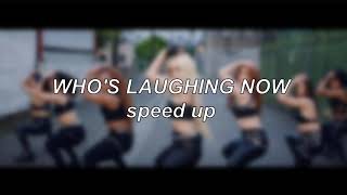 Ava Max - Who's Laughing Now | Speed Up