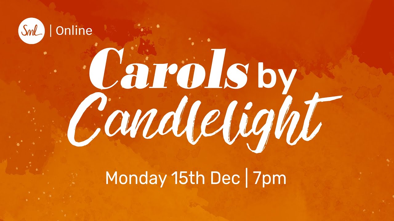 Carols By Candlelight 2025 | Live from SML | 7pm Monday 15th Dec