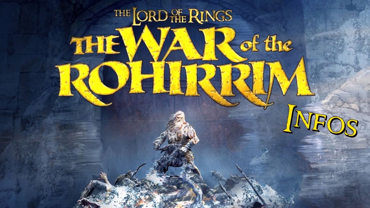 TOUTES LES NOUVELLES INFOS sur LE SEIGNEUR DES ANNEAUX : THE WAR OF THE