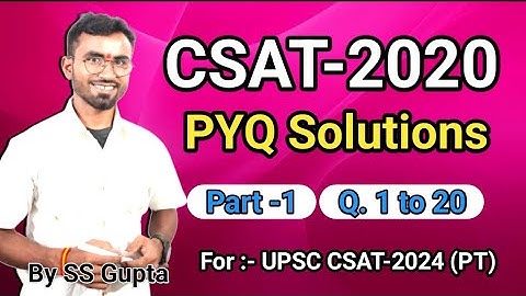 CSAT 2020 Solution ll UPSC CSAT 2020 PYQ Analysis ll PT 2024 ll By SS Gupta@ssgupta123