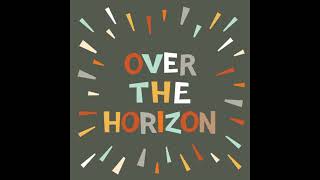 over the horizon (2016)