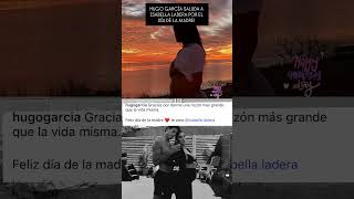 HUGO GARCÍA SALUDA A ISABELLA LADERA POR EL DÍA DE LA MADRE!