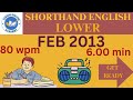 FEB 2013 ENGLISH JUNIOR 6 MIN | FEB 2013 SHORTHAND ENGLISH JUNIOR