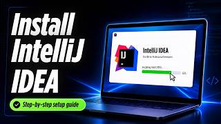 How to Install IntelliJ IDEA on Windows | Step-by-Step Guide