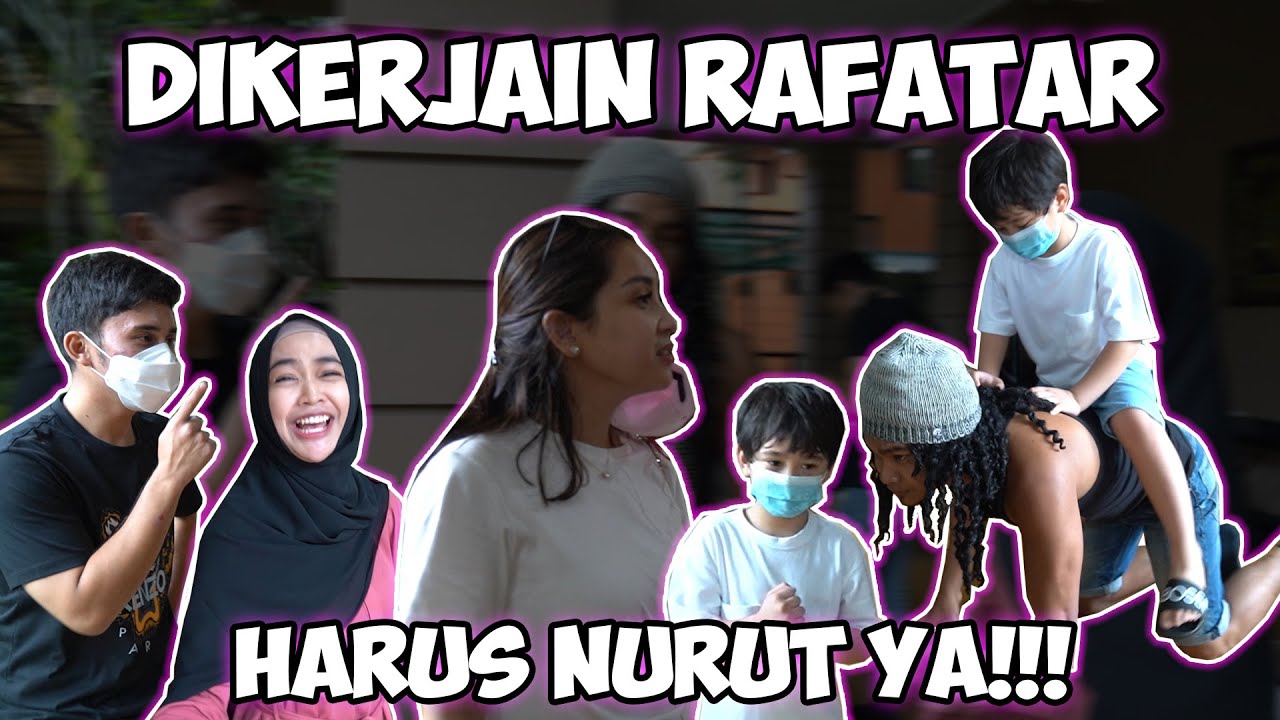 SEMUA DIKERJAIN RAFATAR!! Kak Gigi Sampe Nyerah Wkwk