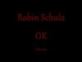 Robin Schulz - OK - Magyar Zeneszöveggel -