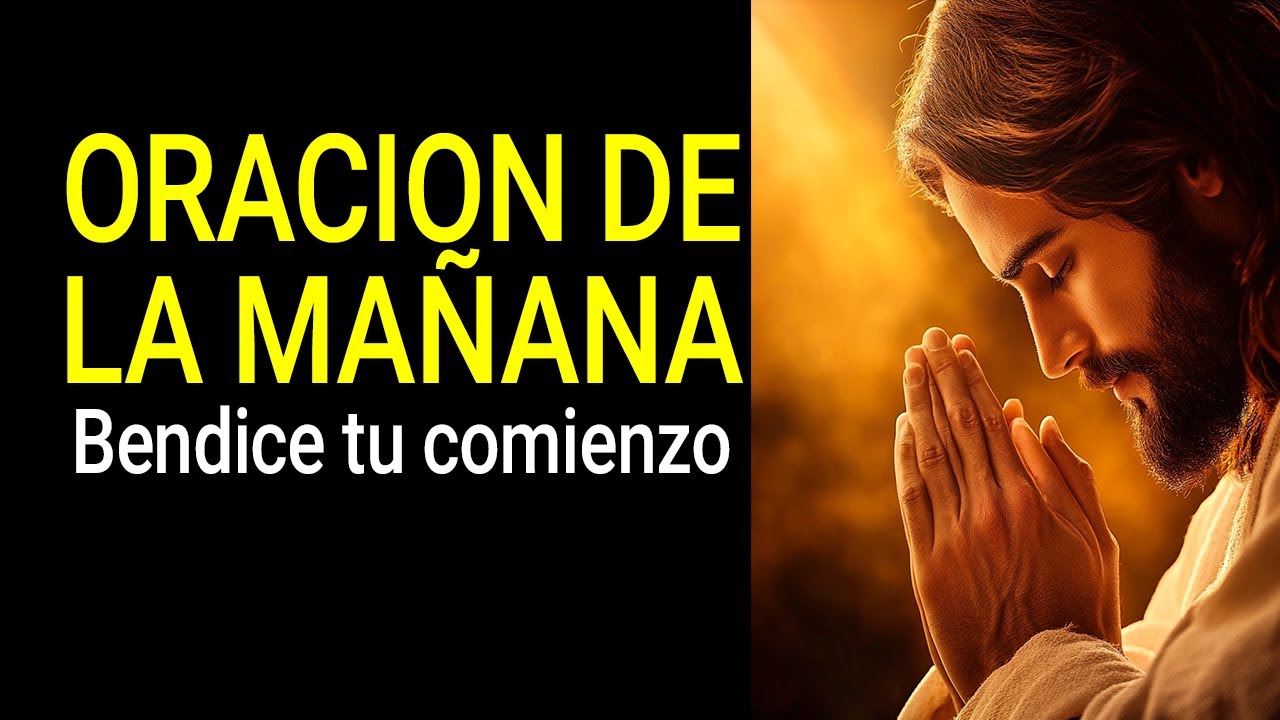Oración de la Mañana para Tener un Día de Paz y Fortaleza - YouTube