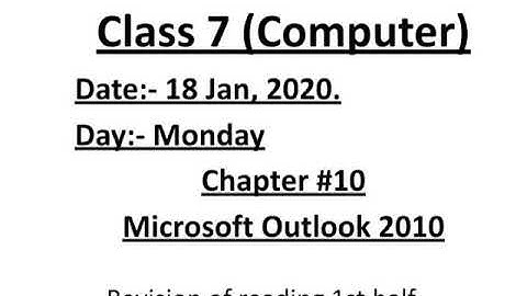 Class 7(Computer), Chapter #10. Revision of 1st half Reading.
