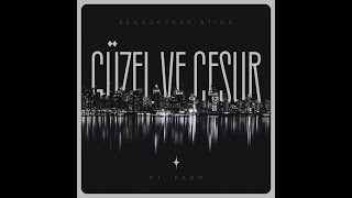 Sensoryvariation - Güzel Ve Cesur Ft. Kado Official Video