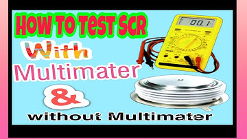 Thyristor Testing With Multimeter & Test Lamp !!
