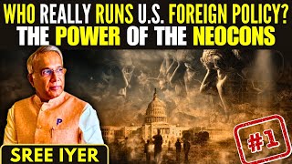 Who Are The Neo-Cons (Neoconservatives) and How Do They Influence The US Foreign Policy? - P1