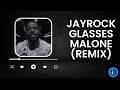 JAY ROCK X GLASSES MALONE Produced by SWS BEATS
