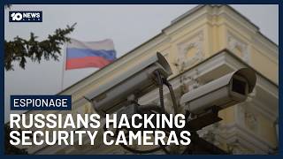 Russian Spies Are Hacking Security Cameras Across Europe, Dutch Intelligence Warns | 10 News