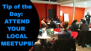 EP# : 8 Tip of the Day: Attend your local MeetUps!!! Stay connected!!