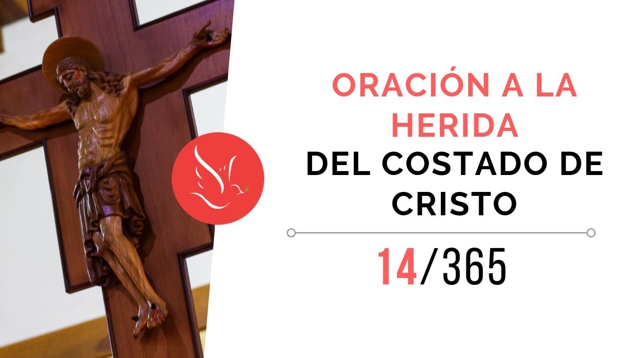 Oración a la herida del costado de Cristo - YouTube