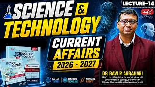 Lecture 14: UPSC Current Affairs 2026-27(Science & Tech)| Target Prelims 2026 | Dr Ravi Agrahari Sir