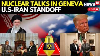 U.S.–Iran Nuclear Talks LIVE | High-Stakes Geneva Talks Resume as U.S. Military Posture Grows | N18G