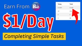 Make $1/Day Working on IPweb in 2023 (Instant Payment) - Full Work Process screenshot 3