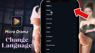 How to Change Language on Micro Drama App (Step-by-Step Guide)